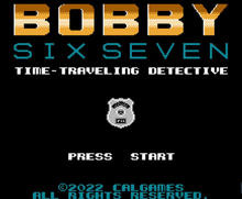 Load image into Gallery viewer, BOBBY SIX SEVEN ORIGINAL NES EDITION 
